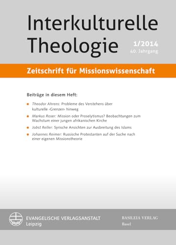 Interkulturelle Theologie. Zeitschrift für Missionswissenschaft 40 (2014) 1 (ZMiss)