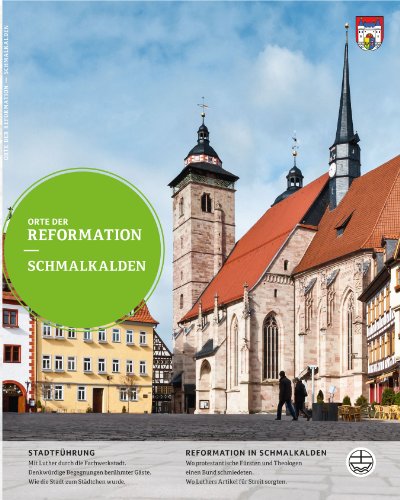 Schmalkalden (Orte der Reformation, Band 7)