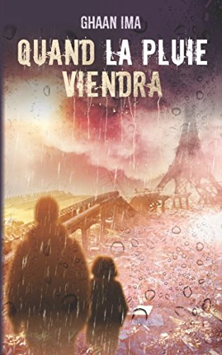 Quand la pluie viendra: Un thriller psychologique sur fond de SF post apocalyptique (Transmission, Band 1) von Mettre en Mots