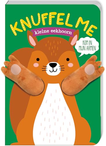 Knuffel me - Kleine eekhoorn: Ontroerende en interactieve knuffelboeken Knuffel me - Kleine eekhoorn: Ontroerende en interactieve knuffelboeken von ImageBooks Factory/Allmedia (ImageGroup Holland)