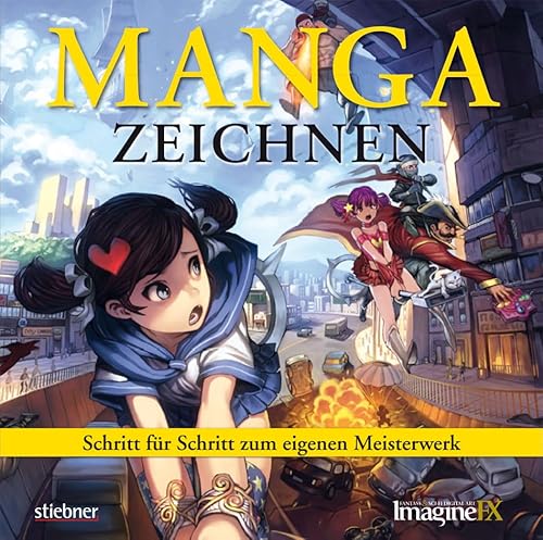 Manga zeichnen: Schritt für Schritt zum eigenen Meisterwerk von Stiebner