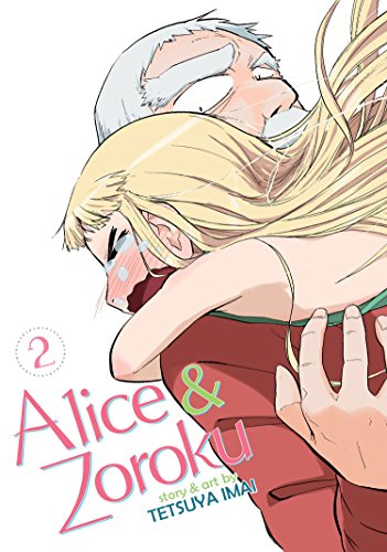 Alice & Zoroku Vol. 2 (Alice & Zoroku, 2)