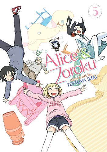 Alice & Zoroku Vol. 5 (Alice & Zoroku, 5, Band 5)