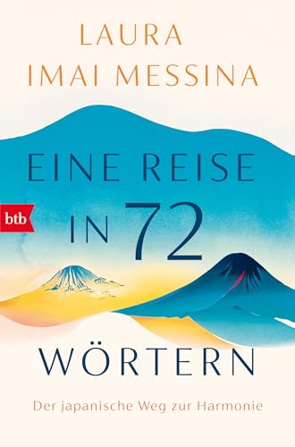 Eine Reise in 72 Wörtern: Der japanische Weg zur Harmonie von btb