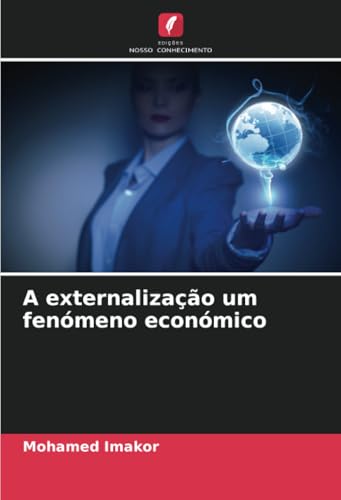 A externalização um fenómeno económico: DE von Edições Nosso Conhecimento