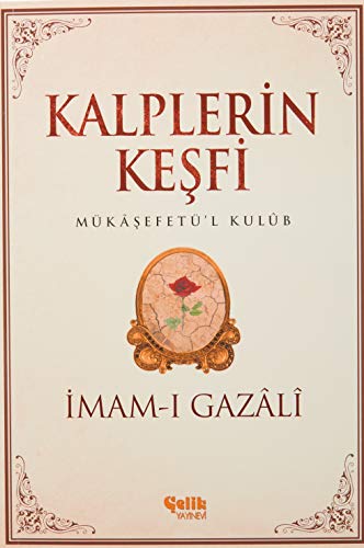 Kalplerin Keşfi: Mükaşefetü'l Kulub