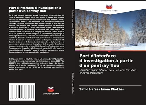 Port d'interface d'investigation à partir d'un pentray flou: Utilisation et gain influents pour une large transition entre les préférences von Editions Notre Savoir