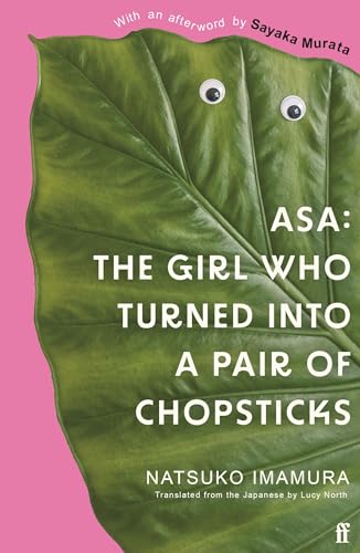 Asa: The Girl Who Turned into a Pair of Chopsticks von Faber & Faber