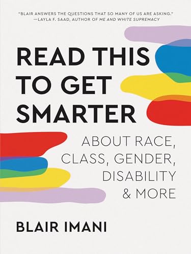 Read This to Get Smarter: about Race, Class, Gender, Disability & More von Ten Speed Press