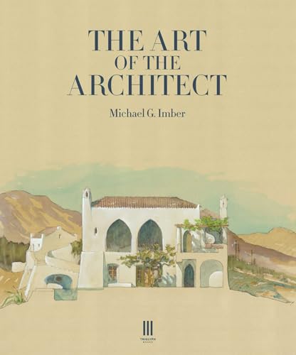 The Art of the Architect von Triglyph Books
