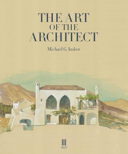 The Art of the Architect von Triglyph Books