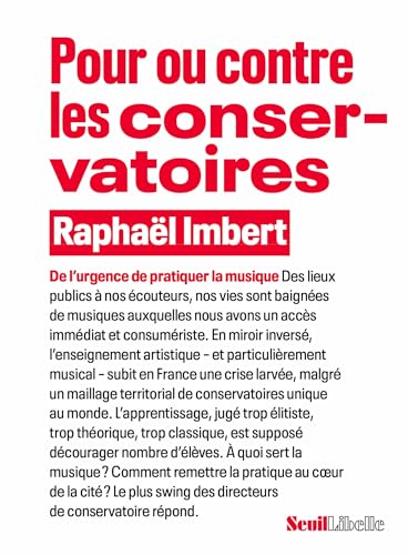 Pour ou contre les conservatoires: De l'urgence de pratiquer la musique