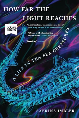 How Far the Light Reaches: A Life in Ten Sea Creatures von Back Bay Books
