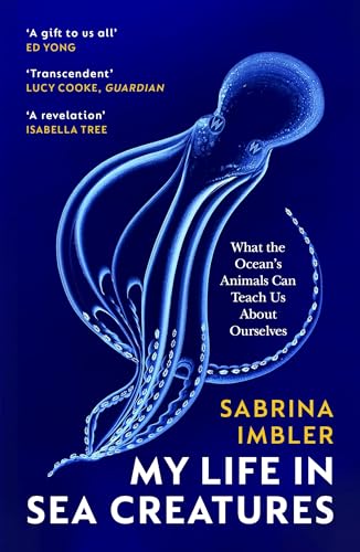 My Life in Sea Creatures: A young queer science writer’s reflections on identity and the ocean von Vintage