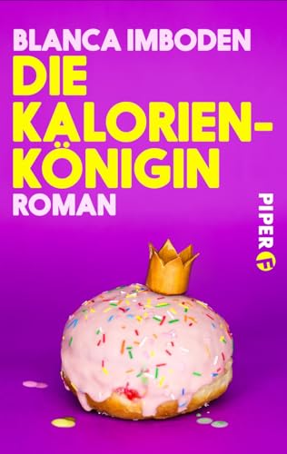 Die Kalorien-Königin: Roman