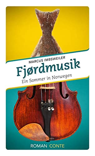 Fjørdmusik: Ein Sommer in Norwegen: Ein Sommer in Norwegen. Roman