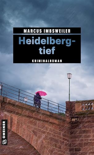 Heidelbergtief: Kriminalroman (Privatdetektiv Max Koller) von Gmeiner-Verlag