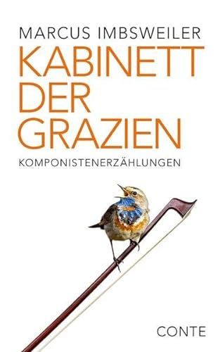 Kabinett der Grazien: Komponistenerzählungen von Conte-Verlag