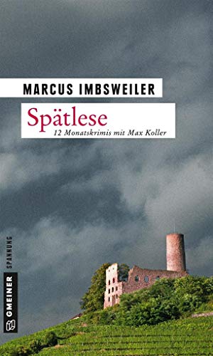 Spätlese: 12 Monatskrimis mit Max Koller (Kriminalromane im GMEINER-Verlag) (Privatdetektiv Max Koller)