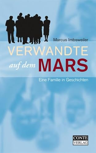 Verwandte auf dem Mars: Eine Familie in Geschichten