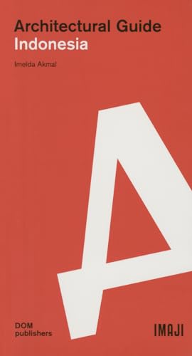 Architectural Guide Indonesia (Architekturführer/Architectural Guide): With QR codes Architectural Guide Indonesia (Architekturführer/Architectural Guide): With QR codes