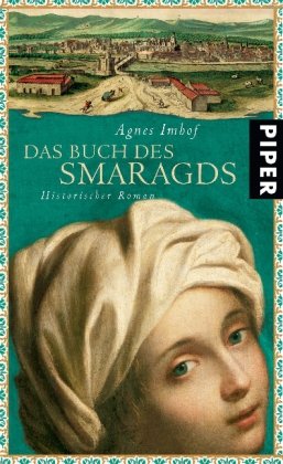 Das Buch des Smaragds: Historischer Roman