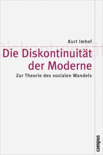 Die Diskontinuität der Moderne: Zur Theorie des sozialen Wandels (Theorie und Gesellschaft, 36) von Campus Verlag