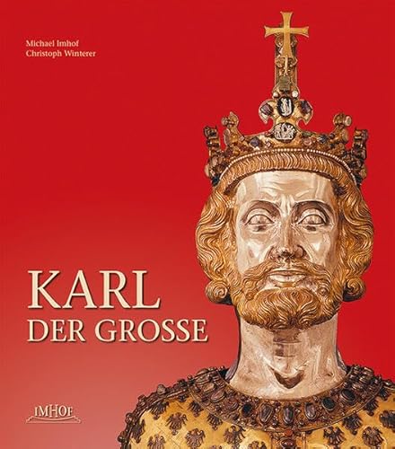 Karl der Große: Leben und Wirkung, Kunst und Architektur (Kultur und Reisen)