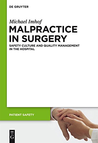 Malpractice in Surgery: Safety Culture And Quality Management In The Hospital (Patient Safety, 6, Band 6)