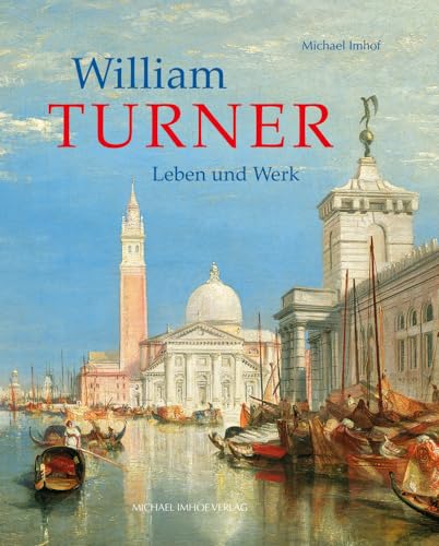 William Turner: Leben und Werk von Imhof Verlag