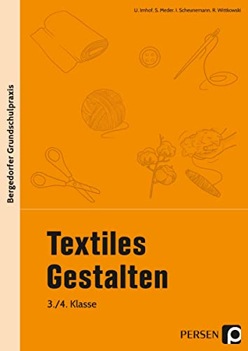 Textiles Gestalten - 3./4. Klasse (Bergedorfer® Grundschulpraxis) von Persen Verlag i.d. AAP