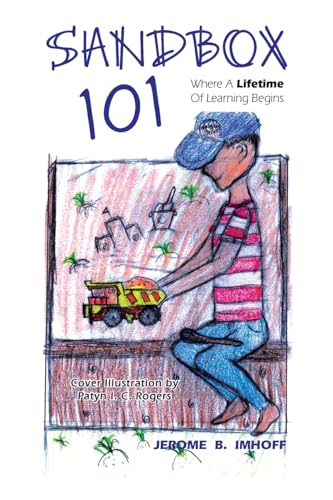 SANDBOX 101: Where A Lifetime Of Learning Begins von Trafford Publishing
