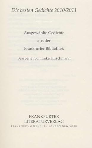 Frankfurter Bibliothek/ Die Lyrik des 21. Jahrhunderts. Dritte Abteilung / Die besten Gedichte 2010/2011: Ausgewählte Gedichte aus der Frankfurter Bibliothek von Frankfurter Literaturverlag