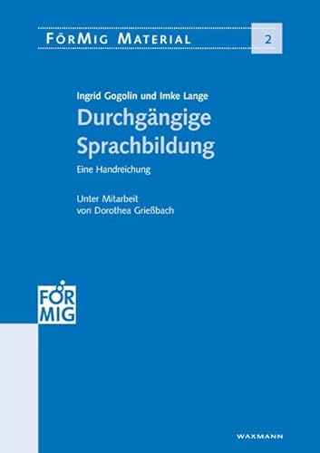 Durchgängige Sprachbildung: Eine Handreichung (FörMig Material) von Waxmann Verlag GmbH