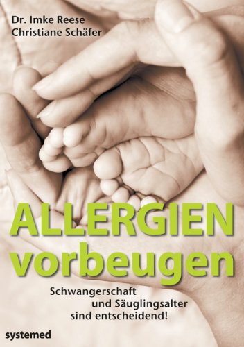 Allergien vorbeugen: Schwangerschaft und Säuglingsalter sind entscheidend