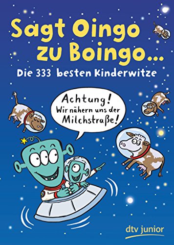 Sagt Oingo zu Boingo: Die 333 besten Kinderwitze von dtv Verlagsgesellschaft mbH & Co. KG