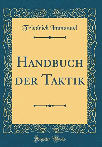 Handbuch der Taktik (Classic Reprint)