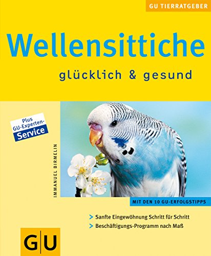 Wellensittiche glücklich & gesund von Gräfe Und Unzer Verlag Gmbh