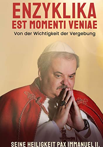 Enzyklika Est Momenti Veniae: von der Wichtigkeit der Vergebung von BoD – Books on Demand