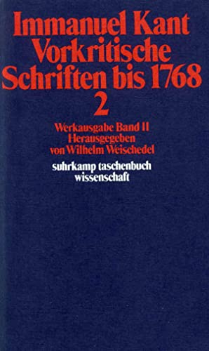 Immanuel Kant Werkausgabe Band II: Vorkritische Schriften bis 1768 von Suhrkamp Verlag AG