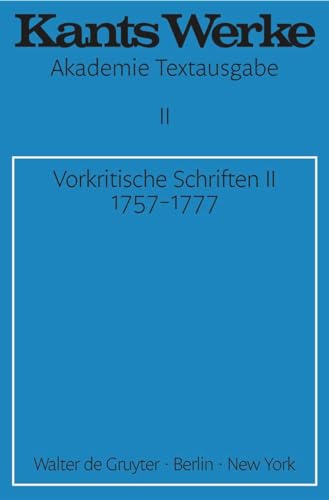 Werke, 9 Bde. u. 2 Anm.-Bde., Bd.2, Vorkritische Schriften: Akademie Textausgabe (Immanuel Kant: Werke, Band 2) von de Gruyter