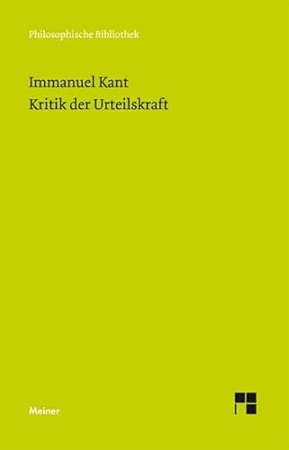 Kritik der Urteilskraft: Beilage: Erste Einleitung in die Kritik der Urteilskraft (Philosophische Bibliothek)