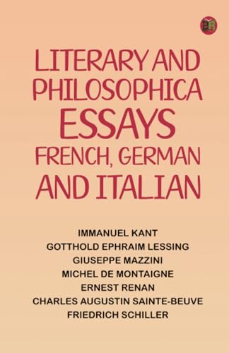 Literary and Philosophical Essays: French, German and Italian von Zinc Read