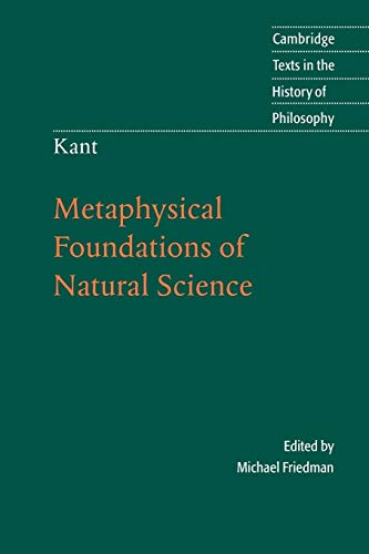 Metaphysical Foundations of Natural Science (Cambridge Texts in the History of Philosophy)
