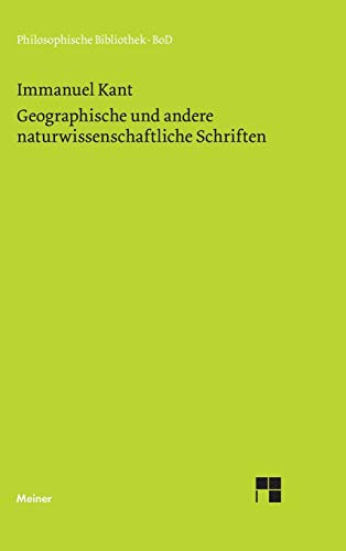 Philosophische Bibliothek, Bd.298: Geographische und andere naturwissenschaftliche Schriften.: Hrsg. u. eingel. v. Jürgen Zehbe von Meiner Felix Verlag GmbH