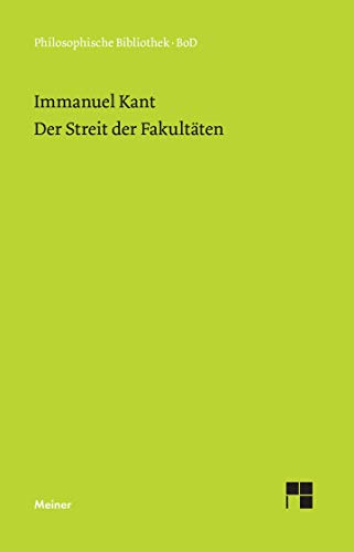 Philosophische Bibliothek, Bd.522, Der Streit der Fakultäten. Philosophische Bibliothek, Bd.522, Der Streit der Fakultäten.