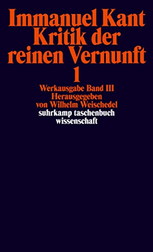 Werkausgabe in 12 Bänden: III/IV: Kritik der reinen Vernunft (suhrkamp taschenbuch wissenschaft)