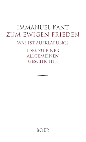 Zum ewigen Frieden: Was ist Aufklärung? - Idee zu einer allgemeinen Geschichte von Books on Demand