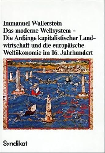 Das moderne Weltsystem, Bd.1, Die Anfänge kapitalistischer Landwirtschaft und die europäische Weltökonomie im 16. Jahrhundert von Promedia / Promedia Verlagsges. Mbh