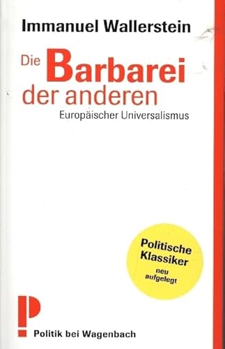 Die Barbarei der anderen - Europäischer Universalismus